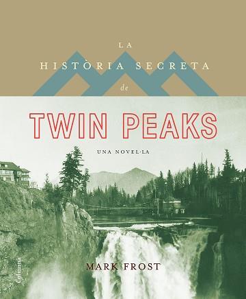 HISTÒRIA SECRETA DE TWIN PEAKS, LA | 9788466421423 | FROST, MARK | Llibreria Aqualata | Comprar llibres en català i castellà online | Comprar llibres Igualada