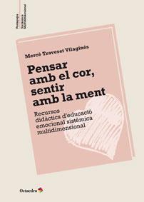 PENSAR AMB EL COR, SENTIR AMB LA MENT | 9788499215495 | TRAVESET VILAGINÉS, MERCÈ | Llibreria Aqualata | Comprar libros en catalán y castellano online | Comprar libros Igualada