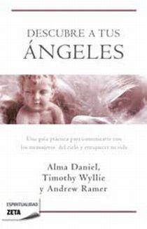 DESCUBRE TUS ANGELES (ZETA ESPIRITUALIDAD 247) | 9788498724400 | DANIEL, ALMA / WYLLIE, TIMOTHY / RAMER, ANDREW | Llibreria Aqualata | Comprar llibres en català i castellà online | Comprar llibres Igualada