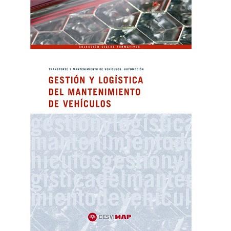 GESTION Y LOGISTICA DEL MATENIMIENTO DE VEHICULOS (ED 2010) | 9788497013031 | Llibreria Aqualata | Comprar llibres en català i castellà online | Comprar llibres Igualada