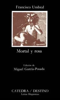 MORTAL Y ROSA (L.H. 393) | 9788437613291 | UMBRAL, FRANCISCO | Llibreria Aqualata | Comprar llibres en català i castellà online | Comprar llibres Igualada