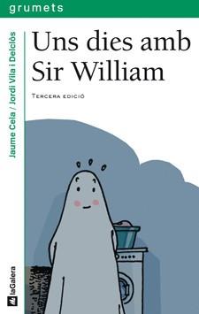 UNS DIES AMB SIR WILLIAM (GRUMETS VERD 159) | 9788424695699 | CELA, JAUME | Llibreria Aqualata | Comprar llibres en català i castellà online | Comprar llibres Igualada