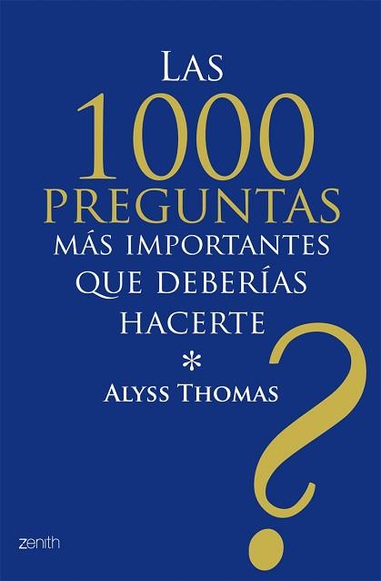 1000 PREGUNTAS MAS IMPORTANTES QUE DEBERIAS HACERTE, LAS | 9788408079781 | THOMAS, ALYSS | Llibreria Aqualata | Comprar llibres en català i castellà online | Comprar llibres Igualada