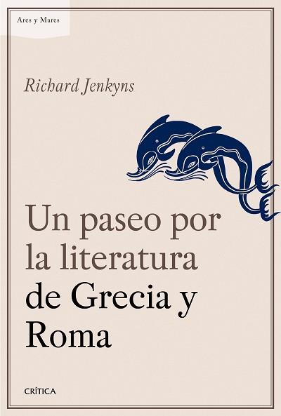 PASEO POR LA LITERATURA DE GRECIA Y ROMA, UN | 9788498928709 | JENKYNS, RICHARD | Llibreria Aqualata | Comprar llibres en català i castellà online | Comprar llibres Igualada