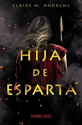 HIJA DE ESPARTA | 9788418027185 | M. ANDREWS, CLAIRE | Llibreria Aqualata | Comprar llibres en català i castellà online | Comprar llibres Igualada