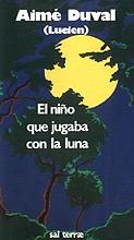 NIÑO QUE JUGABA CON LA LUNA, EL | 9788429306927 | DUVAL, AIME | Llibreria Aqualata | Comprar llibres en català i castellà online | Comprar llibres Igualada