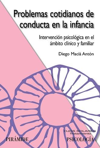 PROBLEMAS COTIDIANOS DE CONDUCTA EN LA INFANCIA | 9788436821345 | MACIA ANTON, DIEGO | Llibreria Aqualata | Comprar libros en catalán y castellano online | Comprar libros Igualada