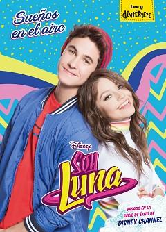 SOY LUNA. SUEÑOS EN EL AIRE | 9788416913930 | DISNEY | Llibreria Aqualata | Comprar llibres en català i castellà online | Comprar llibres Igualada