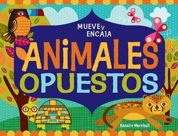 ANIMALES OPUESTOS | 9788492766529 | NATALIE MARSHALL | Llibreria Aqualata | Comprar libros en catalán y castellano online | Comprar libros Igualada