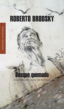 BOSQUE QUEMADO (LITERATURA 347 - PREMIO JAEN 2007) | 9788439721208 | BRODSKY, ROBERTO | Llibreria Aqualata | Comprar llibres en català i castellà online | Comprar llibres Igualada