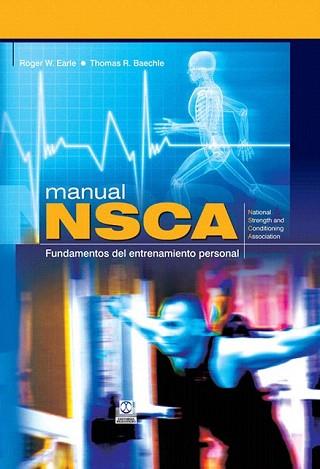 MANUAL NSCA. FUNDAMENTOS DEL ENTRENAMIENTO PERSONAL (COLOR) | 9788480199421 | EARLE, ROGER W./BAECHLE, THOMAS R. | Llibreria Aqualata | Comprar llibres en català i castellà online | Comprar llibres Igualada