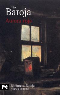 AURORA ROJA (LB BA 377) | 9788420658834 | BAROJA, PIO | Llibreria Aqualata | Comprar libros en catalán y castellano online | Comprar libros Igualada