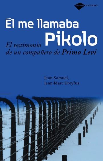 ME LLAMABA PIKOLO (TESTIMONIO) | 9788496981386 | SAMUEL, JEAN / DREYFUS, JEAN-MARC | Llibreria Aqualata | Comprar libros en catalán y castellano online | Comprar libros Igualada