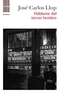 HABLAME DEL TERCER HOMBRE | 9788490060964 | LLOP, JOSE CARLOS | Llibreria Aqualata | Comprar llibres en català i castellà online | Comprar llibres Igualada