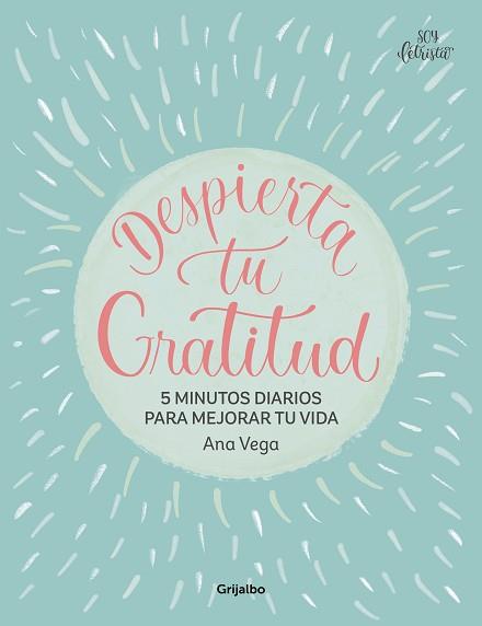 DESPIERTA TU GRATITUD | 9788425367007 | VEGA, ANA | Llibreria Aqualata | Comprar llibres en català i castellà online | Comprar llibres Igualada