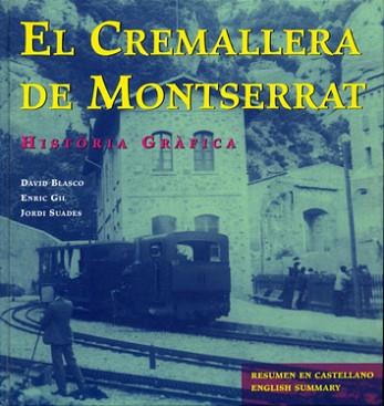 CREMALLERA DE MONTSERRAT, LA. HISTORIA GRAFICA | 9788493041809 | BLASCO, DAVID | Llibreria Aqualata | Comprar libros en catalán y castellano online | Comprar libros Igualada