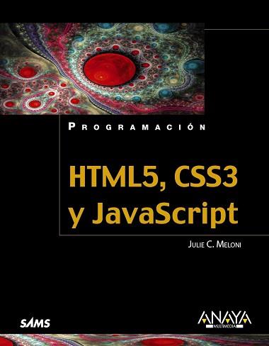 HTML5, CSS3 Y JAVASCRIPT | 9788441531932 | MELONI, JULIE C. | Llibreria Aqualata | Comprar libros en catalán y castellano online | Comprar libros Igualada