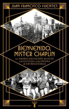 BIENVENIDO MISTER CHAPLIN | 9788430626724 | FUENTES, JUAN FRANCISCO | Llibreria Aqualata | Comprar llibres en català i castellà online | Comprar llibres Igualada