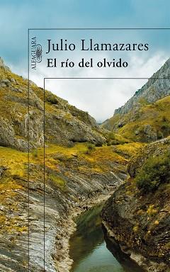 RIO DEL OLVIDO, EL | 9788420470696 | LLAMAZARES, JULIO | Llibreria Aqualata | Comprar libros en catalán y castellano online | Comprar libros Igualada