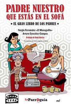 PADRE NUESTRO QUE ESTÁS EN EL SOFÁ | 9788427041202 | FERNÁNDEZ, SEGIO   EL MONAGUILLO/ GONZÁLEZ-CAMPOS, ARTURO | Llibreria Aqualata | Comprar llibres en català i castellà online | Comprar llibres Igualada