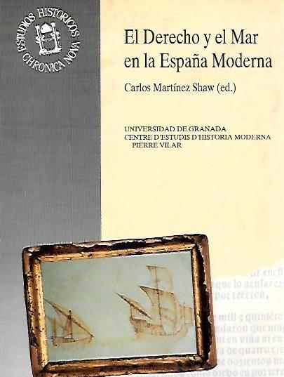 DERECHO Y EL MAR EN LA ESPAÑA MODERNO,EL | 9788433821089 | MARTINEZ SHAW,CARLOS | Llibreria Aqualata | Comprar llibres en català i castellà online | Comprar llibres Igualada