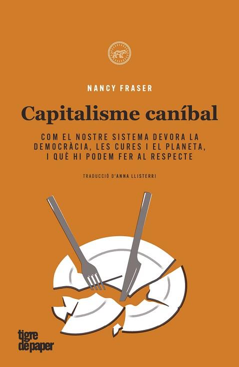 CAPITALISME CANIBAL | 9788418705557 | FRASER, NANCY | Llibreria Aqualata | Comprar libros en catalán y castellano online | Comprar libros Igualada
