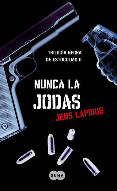 NUNCA LA JODAS (TRILOGIA NEGRA DE ESTOCOLMO II) | 9788483651735 | LAPIDUS, JENS | Llibreria Aqualata | Comprar libros en catalán y castellano online | Comprar libros Igualada