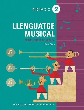 LLENGUATGE MUSICAL INICIACIO 2 | 9788498834390 | RIERA, SANTI | Llibreria Aqualata | Comprar libros en catalán y castellano online | Comprar libros Igualada