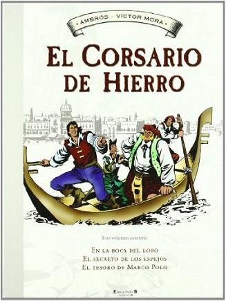 CORSARIO DE HIERRO 2 | 9788466641098 | MORA & AMBROS/AMBROSIO, MIGUEL (IL.INTERIOR)/(IL. | Llibreria Aqualata | Comprar llibres en català i castellà online | Comprar llibres Igualada