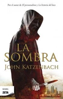 SOMBRA, LA (ZETA NEGRA 244) | 9788498724271 | KATZENBACH, JOHN (1950- ) | Llibreria Aqualata | Comprar llibres en català i castellà online | Comprar llibres Igualada