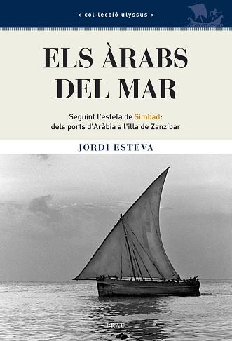 ÀRABS DEL MAR, ELS | 9788496905115 | ESTEVA ORTIGA, JORDI | Llibreria Aqualata | Comprar llibres en català i castellà online | Comprar llibres Igualada