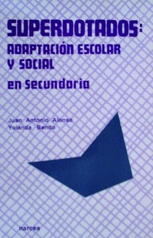 SUPERDOTADOS:ADAPTACION ESCOLAR Y SOCIAL EN SECUND | 9788427711013 | ALONSO, JUAN ANTONIO | Llibreria Aqualata | Comprar llibres en català i castellà online | Comprar llibres Igualada