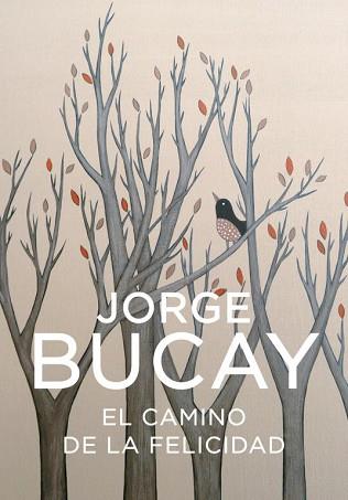 CAMINO DE LA FELICIDAD, EL (BIB. JORGE BUCAY) | 9788425338373 | BUCAY, JORGE | Llibreria Aqualata | Comprar llibres en català i castellà online | Comprar llibres Igualada