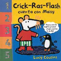 CRICK-RAS-FLASH! CUENTA CON MAISY | 9788484881216 | COUSINS, LUCY | Llibreria Aqualata | Comprar llibres en català i castellà online | Comprar llibres Igualada