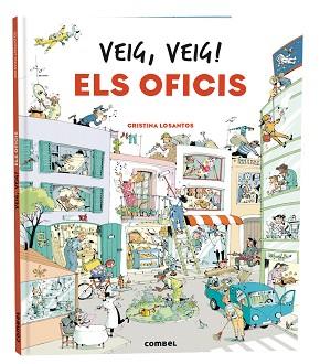 VEIG, VEIG! ELS OFICIS | 9788411580328 | LOSANTOS, CRISTINA | Llibreria Aqualata | Comprar llibres en català i castellà online | Comprar llibres Igualada