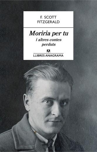 MORIRIA PER TU I ALTRES CONTES PERDUTS | 9788433915566 | FITZGERALD, F. SCOTT | Llibreria Aqualata | Comprar llibres en català i castellà online | Comprar llibres Igualada