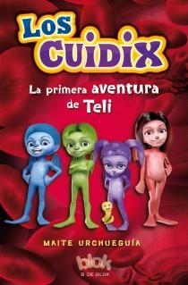 CUIDIX 1, LOS. LA PRIMERA AVENTURA DE TELI | 9788415579366 | URCHUEGUÍA, MAITE | Llibreria Aqualata | Comprar llibres en català i castellà online | Comprar llibres Igualada