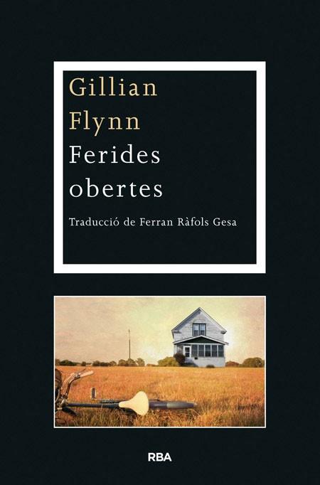 FERIDES OBERTES | 9788482646725 | FLYNN, GILLIAN | Llibreria Aqualata | Comprar libros en catalán y castellano online | Comprar libros Igualada