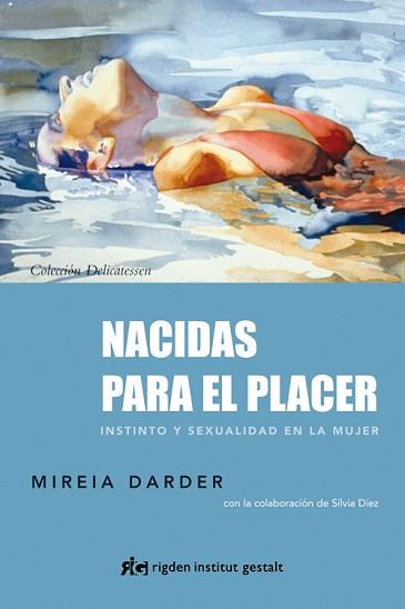 NACIDAS PARA EL PLACER | 9788493917296 | DARDER, MIREIA | Llibreria Aqualata | Comprar llibres en català i castellà online | Comprar llibres Igualada