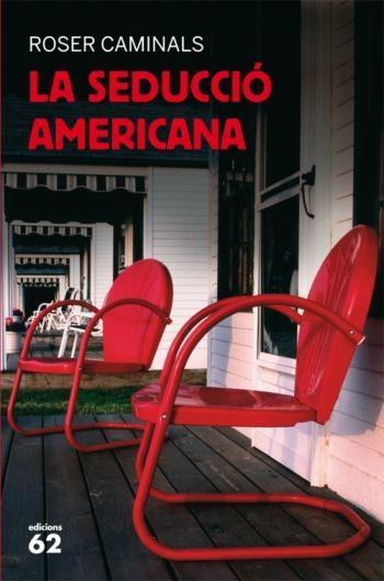 SEDUCCIO AMERICANA, LA (53) | 9788429762877 | CAMINALS, ROSER | Llibreria Aqualata | Comprar libros en catalán y castellano online | Comprar libros Igualada