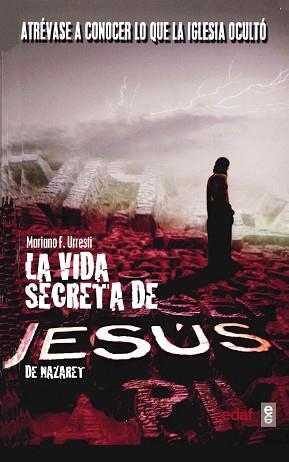 VIDA SECRETA DE JESUS DE NAZARET, LA (BIB. JESUS DE NATZARET | 9788441416284 | FERNANDEZ URRESTI, MARIANO (1962- ) | Llibreria Aqualata | Comprar llibres en català i castellà online | Comprar llibres Igualada