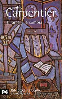 ARPA Y LA SOMBRA, EL (BIB. CARPENTIER 0192) | 9788420633619 | CARPENTIER, ALEJO | Llibreria Aqualata | Comprar llibres en català i castellà online | Comprar llibres Igualada