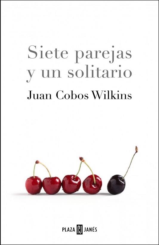 SIETE PAREJAS Y UN SOLITARIO | 9788401335501 | COBOS WILKINS, JUAN | Llibreria Aqualata | Comprar libros en catalán y castellano online | Comprar libros Igualada