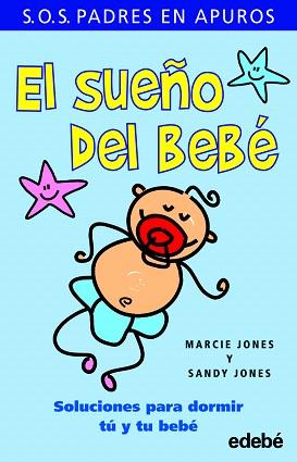 SUEÑO DEL BEBE, EL | 9788423699094 | JONES, MARCIE / JONES, SANDY | Llibreria Aqualata | Comprar llibres en català i castellà online | Comprar llibres Igualada