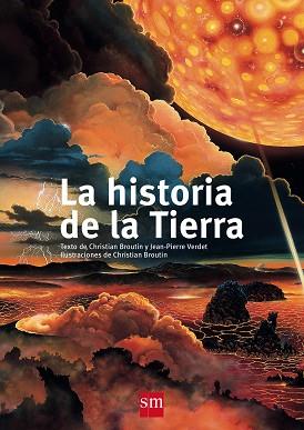 HISTORIA DE LA TIERRA, LA | 9788467577716 | BROUTIN, CHRISTIAN | Llibreria Aqualata | Comprar llibres en català i castellà online | Comprar llibres Igualada