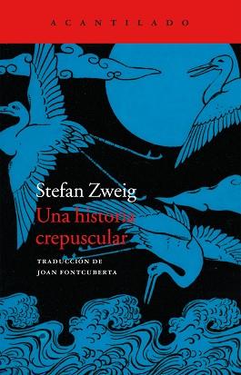 UNA HISTORIA CREPUSCULAR | 9788416011681 | ZWEIG, STEFAN | Llibreria Aqualata | Comprar llibres en català i castellà online | Comprar llibres Igualada