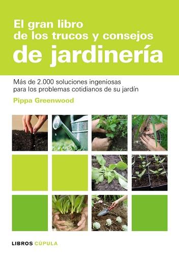 GRAN LIBRO DE LOS TRUCOS Y CONSEJOS DE JARDINERIA, EL | 9788448047498 | GREENWOOD, PIPPA | Llibreria Aqualata | Comprar llibres en català i castellà online | Comprar llibres Igualada