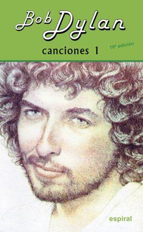 BOB DYLAN. CANCIONES I (10º ED. REVISADA) | 9788424513474 | DYLAN, BOB | Llibreria Aqualata | Comprar llibres en català i castellà online | Comprar llibres Igualada