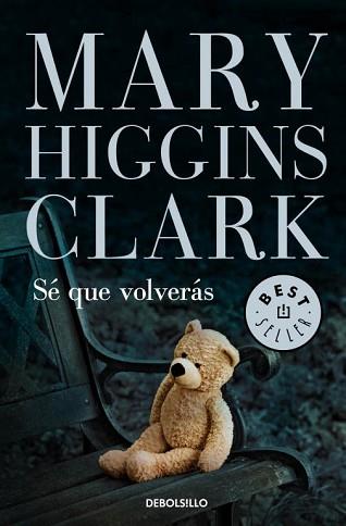 SÉ QUE VOLVERÁS | 9788499899633 | HIGGINS CLARK, MARY | Llibreria Aqualata | Comprar llibres en català i castellà online | Comprar llibres Igualada