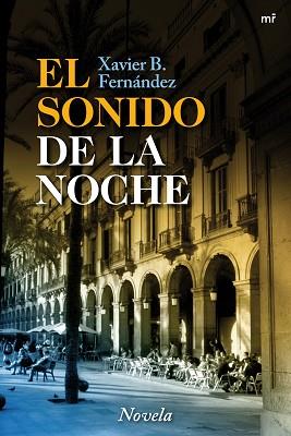 SONIDO DE LA NOCHE, EL | 9788427036147 | FERNANDEZ, XAVIER B | Llibreria Aqualata | Comprar llibres en català i castellà online | Comprar llibres Igualada